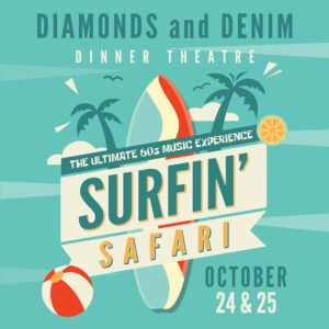 Diamond & Denim Dinner Theatre featuring Surfin' Safari Band graphic
